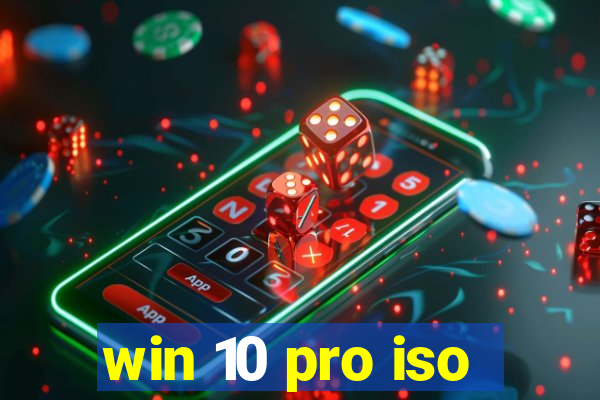 win 10 pro iso